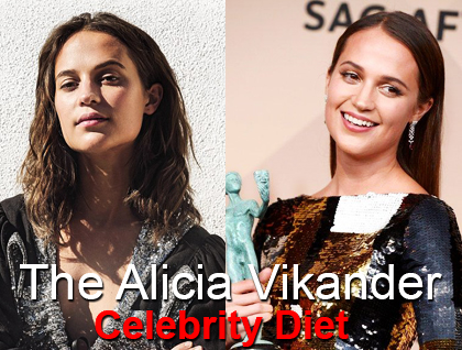 The Alicia Vikander Celebrity Diet.