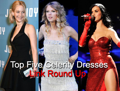 Top Five celebrity dresses Link Round Up.
